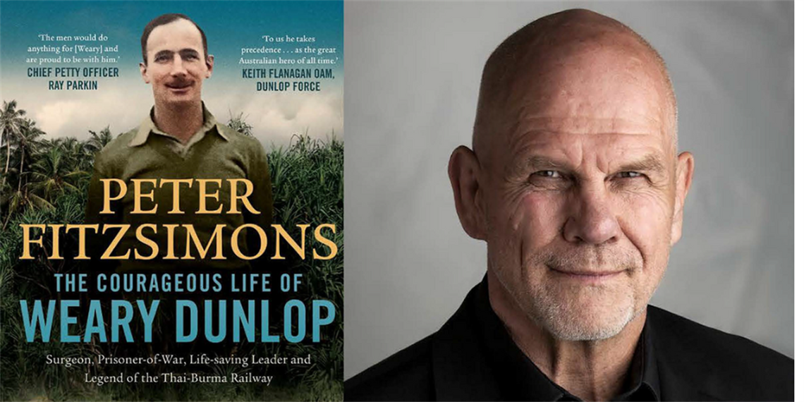 Book Cover The Courageous Life of Weary Dunlop and Headshot of Author Peter FitzSimons