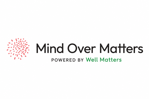 Mind Over Matters | Well Matters