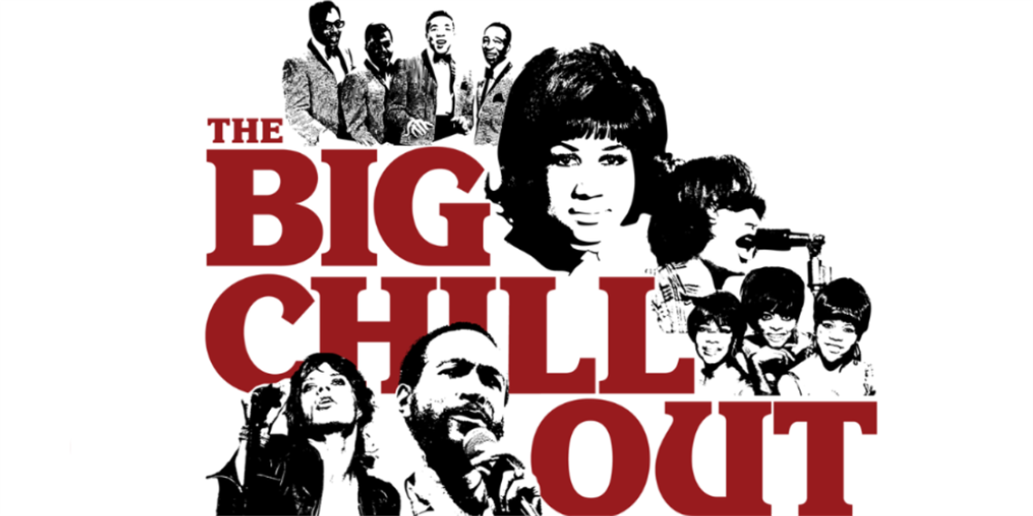 The BIG CHILL OUT