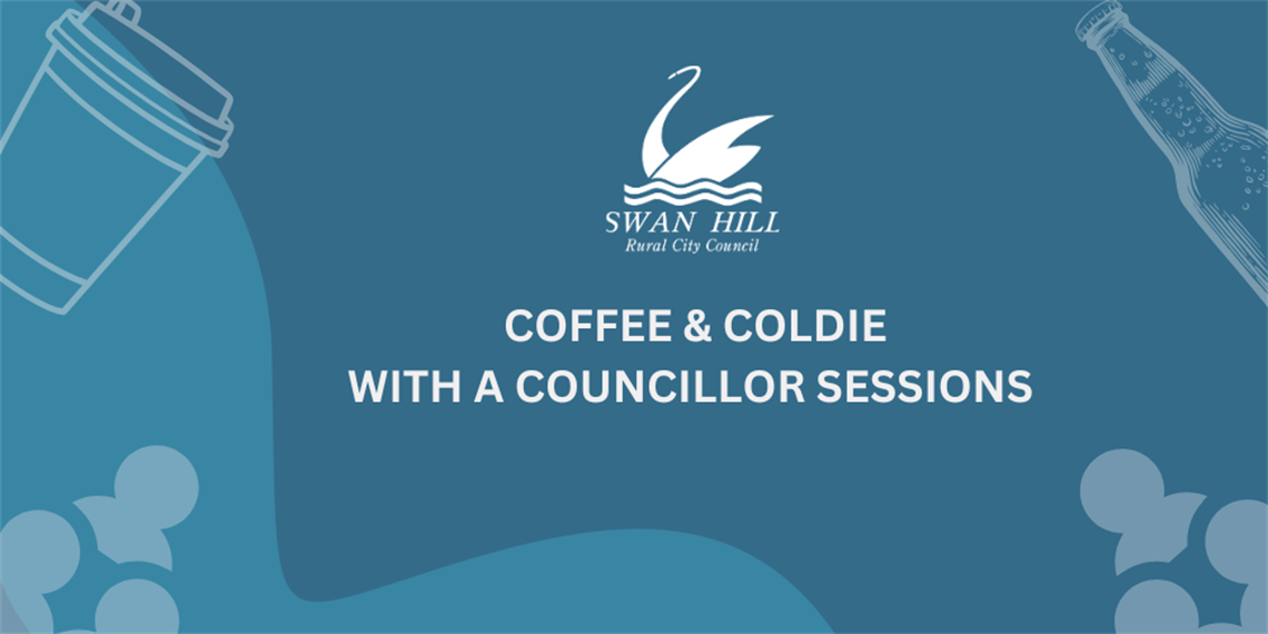 Coffee and coldie with a Councillor sessions
